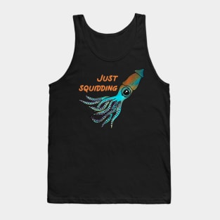 Just Squidding Funny Squid Tank Top